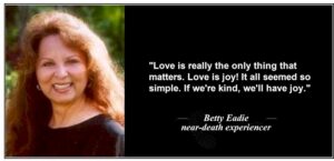 Betty Eadie on love